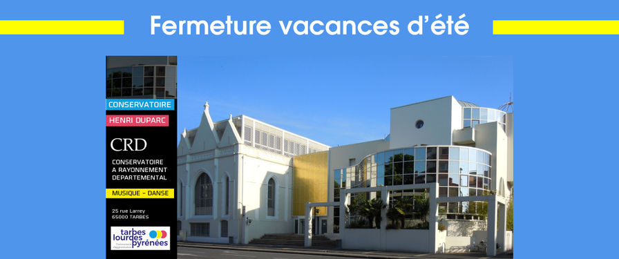 Conservatoire Henri Duparc : fermeture été