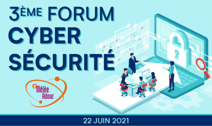 3ème forum cybersécurité La Mélée Adour